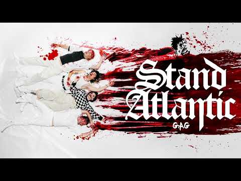 Stand Atlantic — Stand Atlantic - G.A.G. (Visualizer)