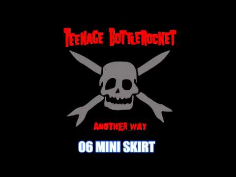 Teenage Bottlerocket — Teenage Bottlerocket - Another Way 2003 (Full Album)