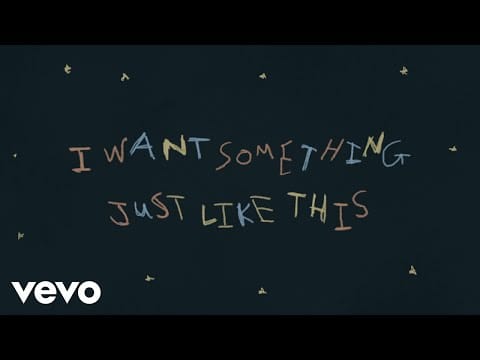 The Chainsmokers — The Chainsmokers & Coldplay - Something Just Like This (Lyric)