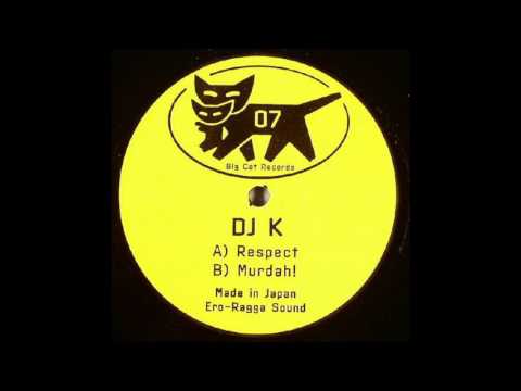 DJ K (4) — DJ K - Respect