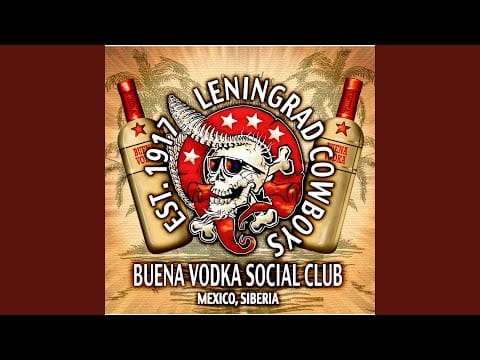 Leningrad Cowboys — I Kill the Dog
