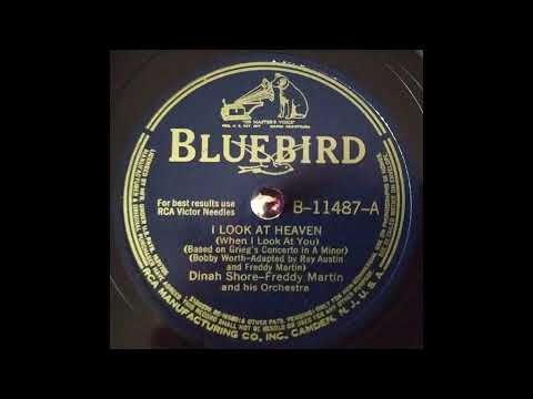Dinah Shore — Freddy Martin And His Orchestra –  I Look At Heaven (Dinah Shore, vocal) 1942