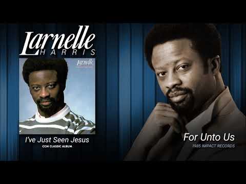 Larnelle Harris — Larnelle Harris - For Unto Us
