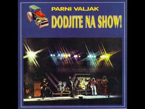 Parni Valjak — Parni Valjak - Dođite na show