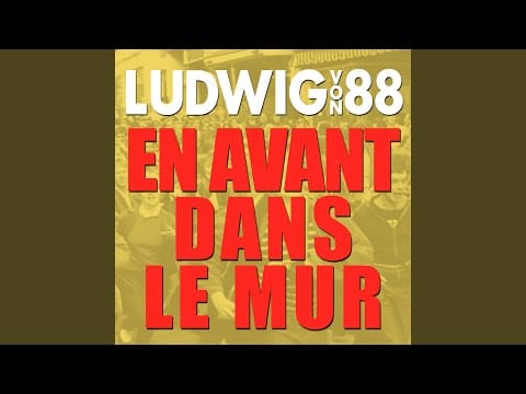 Ludwig Von 88 — En Avant Dans Le Mur