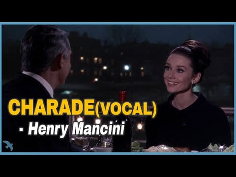 Henry Mancini And His Orchestra — Henry Mancini - Charade(Vocal) 1963