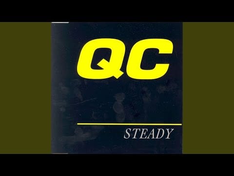 QC — Steady (Bubbling Mix)