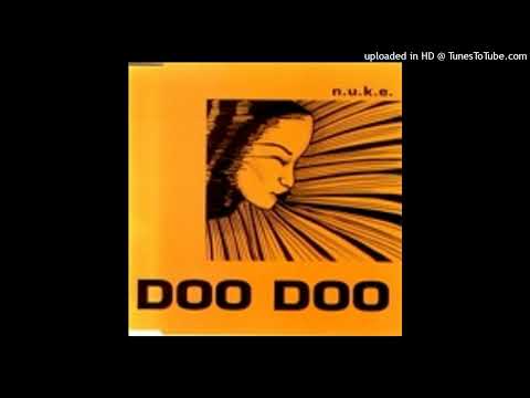 N.U.K.E. — N.U.K.E. - Doo Doo (Breakbeat Mix)