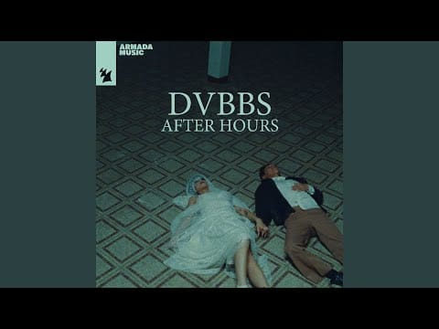 DVBBS — After Hours (Extended Mix)