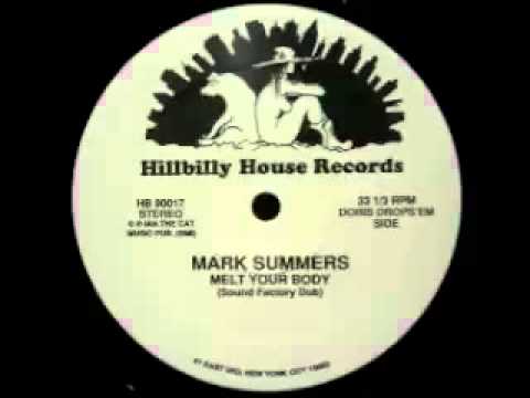 Mark Summers — Mark Summers - Melt Your Body (Sound Factory Dub)