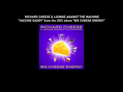 Richard Cheese & Lounge Against The Machine — Richard Cheese "Vaccine Daddy" from the album "Big Cheese Energy" (2021) [LYRIC VIDEO]
