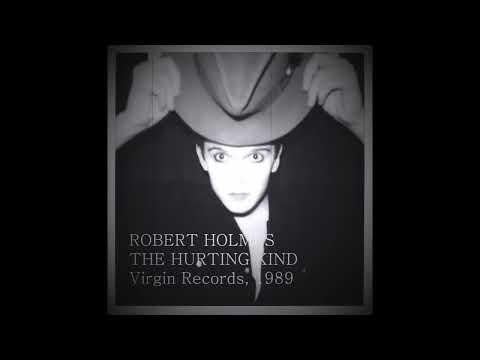 Robert Holmes (3) — Robert Holmes    The Hurting Kind