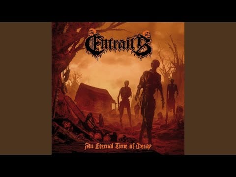 Entrails (3) — An Eternal Time of Decay