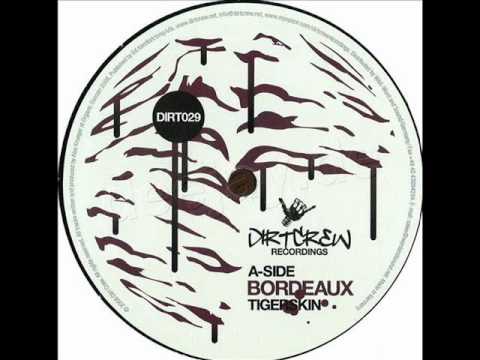 Tigerskin — Tigerskin - Bordeaux (Original Mix)