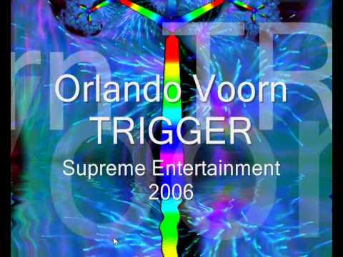Orlando Voorn — Orlando Voorn - Trigger (Original Mix)