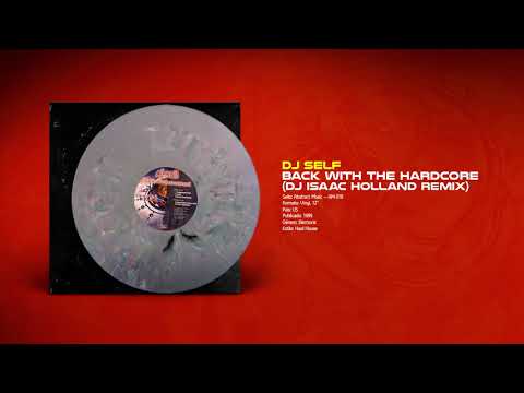 DJ Self — 🔊 DJ SELF - Back With The Hardcore (Dj Isaac Holland Remix) [Abstract Music] (1999)