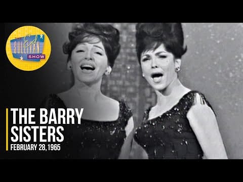 The Barry Sisters — The Barry Sisters "Matchmaker, Matchmaker & To Life" on The Ed Sullivan Show