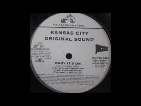 Kansas City Original Sound — Kansas City Original Sound – Baby It's On 1995