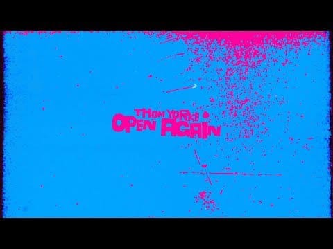 Thom Yorke — Open Again
