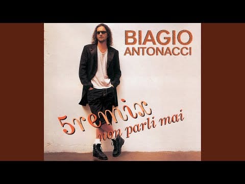 Biagio Antonacci — Non Parli Mai (Dancemix)