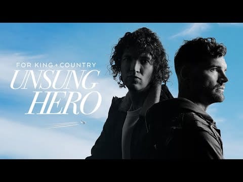 for KING & COUNTRY — for KING + COUNTRY - Unsung Hero (Official Music Video)