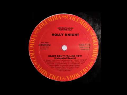Holly Knight — Holly Knight - Heart Don't Fail Me Now (Extended Remix)