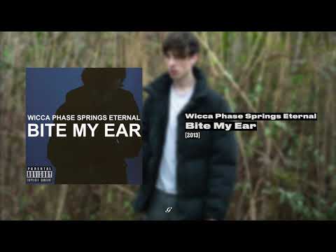 Wicca Phase Springs Eternal — Wicca Phase Springs Eternal - Bite My Ear (FULL)