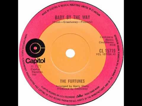 The Fortunes — Fortunes – “Baby By The Way” (UK Capitol) 1972