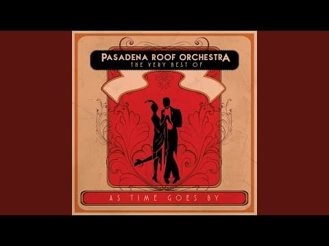 The Pasadena Roof Orchestra — You've Got Me Crying Again