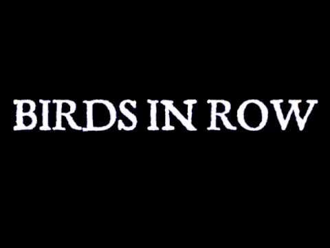 Birds In Row — Birds In Row - Outro (Cottbus)