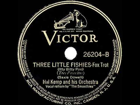 Hal Kemp And His Orchestra — 1939 Hal Kemp - Three Little Fishies (The Smoothies, vocal)