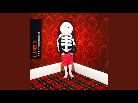 LHB — No Transmission (Justin Robertson Mix)