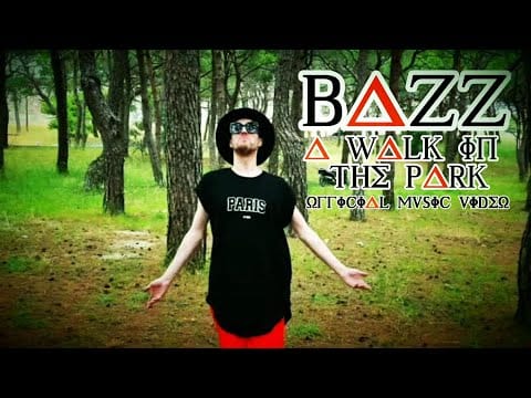 Bazz (4) — BAZZ - A Walk In The Park (Official Music Video)