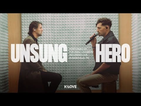 For King & Country — for KING + COUNTRY - Unsung Hero || Exclusive K-LOVE Performance