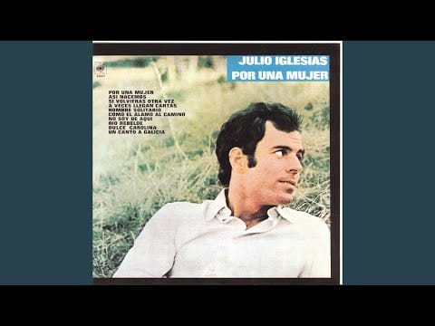 Julio Iglesias — Por Una Mujer