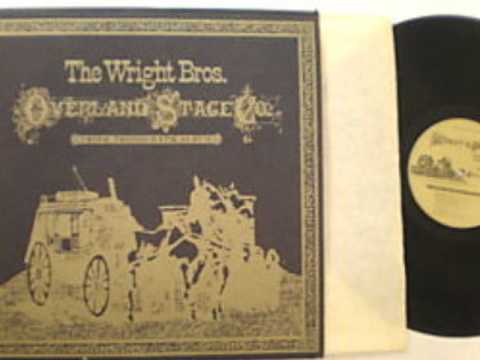 The Wright Brothers Overland Stage Company — Sweet Country Woman--Wright Brothers Overland Stage Company