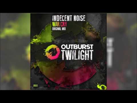 Indecent Noise — Indecent Noise - War Cry (Original Mix)