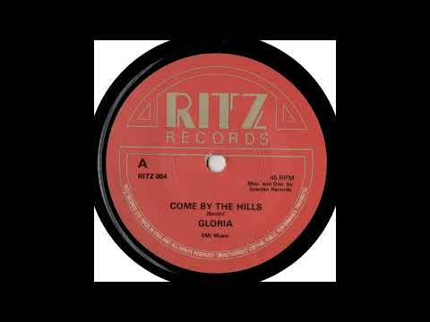 Gloria — Gloria - Come By The Hills - A Side Of 1981 Single - Rare