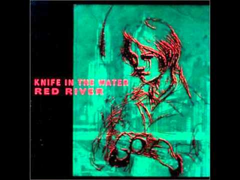 Knife In The Water — Knife in the Water - Red River.wmv