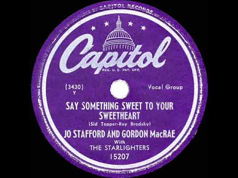 Jo Stafford — 1948 HITS ARCHIVE: Say Something Sweet To Your Sweetheart - Jo Stafford & Gordon MacRae