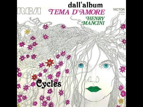 Henry Mancini And His Orchestra And Chorus — Henry Mancini (discogItalia) ‎– Tema D'Amore - ALBUM 1969  - B2 - Cycles