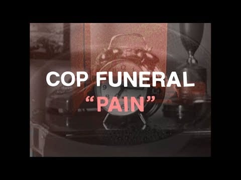 Cop Funeral — Cop Funeral "Pain" (Official Music Video)