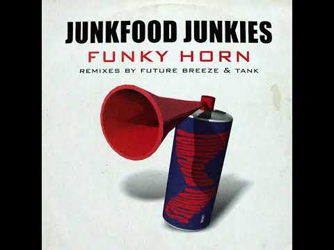 Junkfood Junkies — Junkfood Junkies - Funky Horn (Tank Remix)-1999