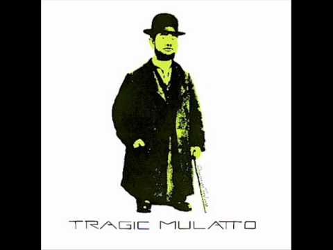 Tragic Mulatto — Tragic Mulatto - Rise Up, Get Down
