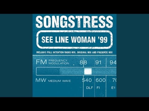 The Songstress — See Line Woman (Full Intention Radio Mix)