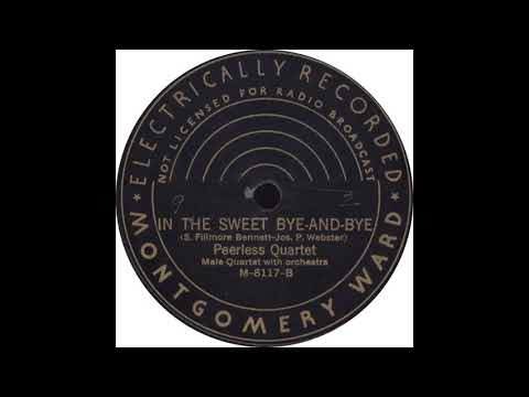 Peerless Quartette — Montgomery Ward M 8117 B – In The Sweet Bye And Bye – Peerless Quartet