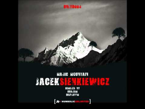 Jacek Sienkiewicz — Jacek Sienkiewicz - Magic Mountain (Dualism Remix)