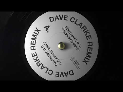 Fontaines D.C. — Televised Mind (Dave Clarke Remix)
