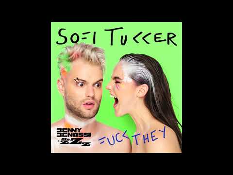 Sofi Tukker — SOFI TUKKER - Fuck They (Benny Benassi & MazZz Remix - Radio Edit)[Official Audio]