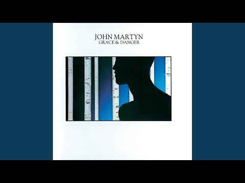 John Martyn — Grace And Danger